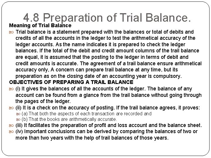 4. 8 Preparation of Trial Balance. Meaning of Trial Balance Trial balance is a