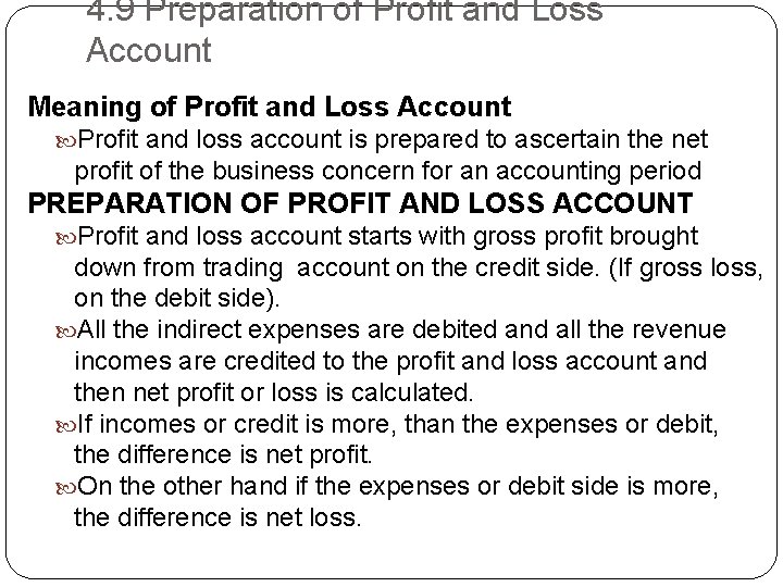 4. 9 Preparation of Profit and Loss Account Meaning of Profit and Loss Account