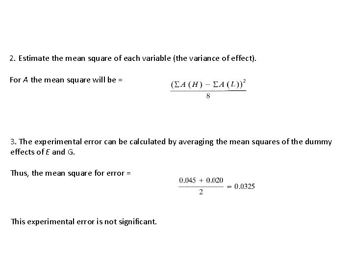 2. Estimate the mean square of each variable (the variance of effect). For A
