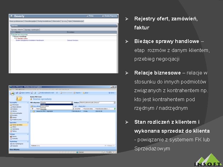 Ø Rejestry ofert, zamówień, faktur Ø Bieżące sprawy handlowe – etap rozmów z danym