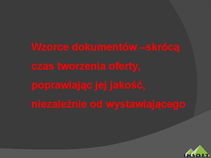 Wzorce dokumentów –skrócą czas tworzenia oferty, poprawiając jej jakość, niezależnie od wystawiającego 