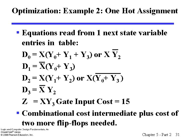 Optimization: Example 2: One Hot Assignment § Equations read from 1 next state variable