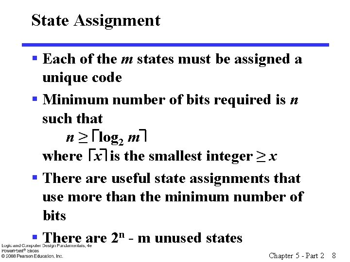 State Assignment § Each of the m states must be assigned a unique code