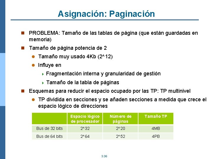 Asignación: Paginación n PROBLEMA: Tamaño de las tablas de página (que están guardadas en