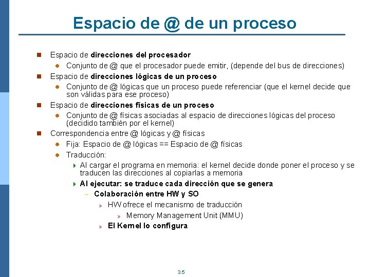 Espacio de @ de un proceso n n Espacio de direcciones del procesador l