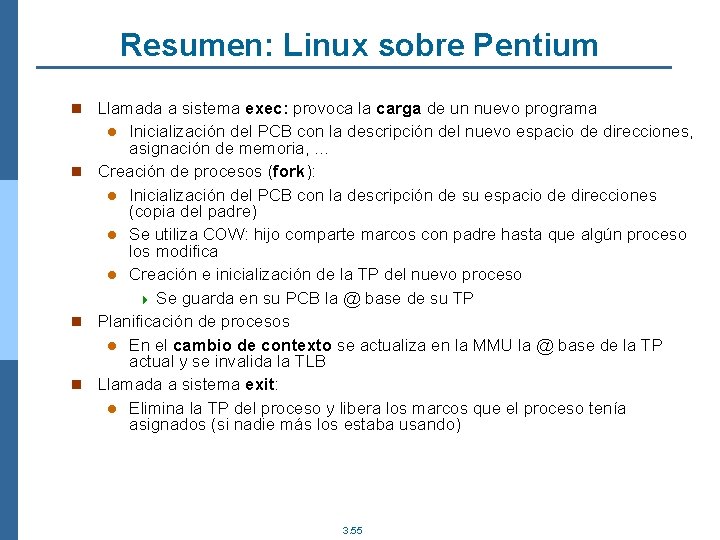 Resumen: Linux sobre Pentium n Llamada a sistema exec: provoca la carga de un