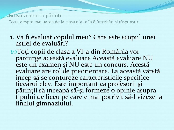 Broşura pentru părinţi Totul despre evaluarea de la clasa a VI-a în 8 întrebări