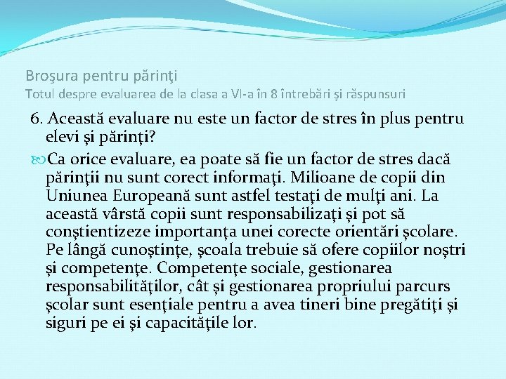 Broşura pentru părinţi Totul despre evaluarea de la clasa a VI-a în 8 întrebări