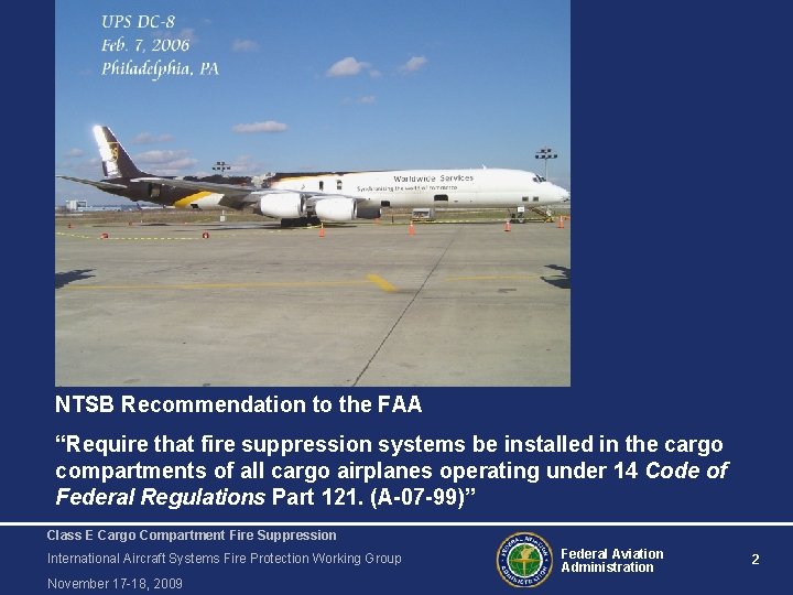 NTSB Recommendation to the FAA “Require that fire suppression systems be installed in the