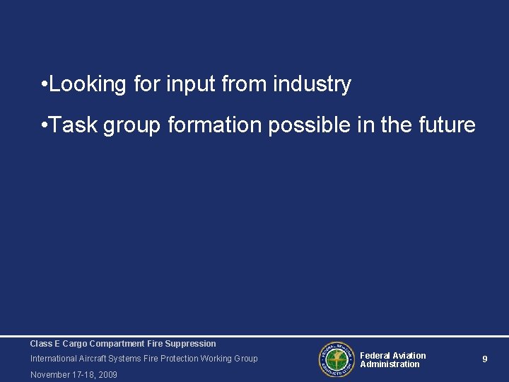  • Looking for input from industry • Task group formation possible in the