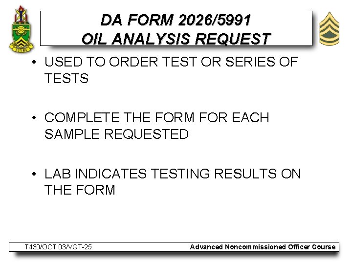 DA FORM 2026/5991 OIL ANALYSIS REQUEST • USED TO ORDER TEST OR SERIES OF