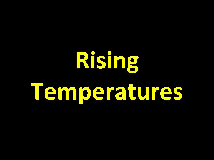 Rising Temperatures 