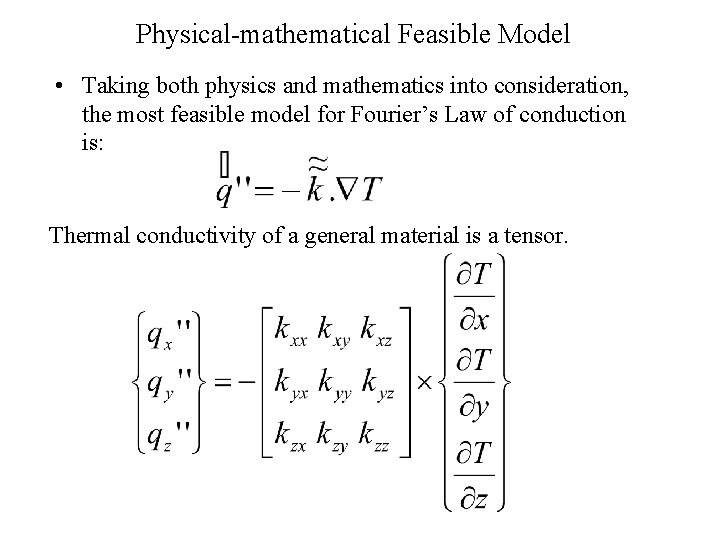 Physical-mathematical Feasible Model • Taking both physics and mathematics into consideration, the most feasible