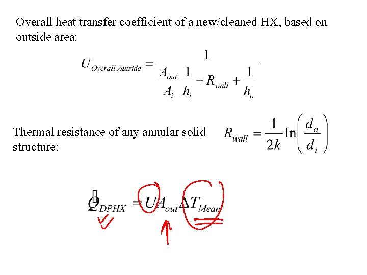 Overall heat transfer coefficient of a new/cleaned HX, based on outside area: Thermal resistance