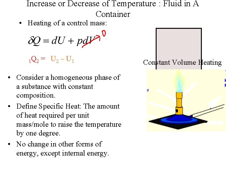Increase or Decrease of Temperature : Fluid in A Container • Heating of a