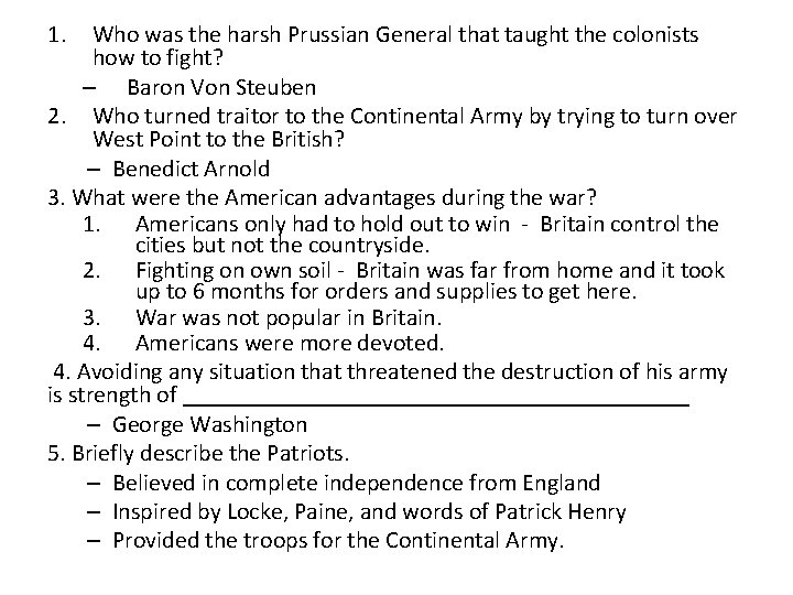 1. Who was the harsh Prussian General that taught the colonists how to fight? 1. Who was the harsh Prussian General that taught the colonists how to fight?
