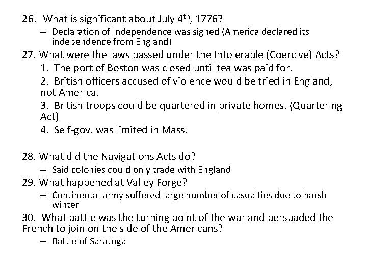 26. What is significant about July 4 th, 1776? – Declaration of Independence was 26. What is significant about July 4 th, 1776? – Declaration of Independence was