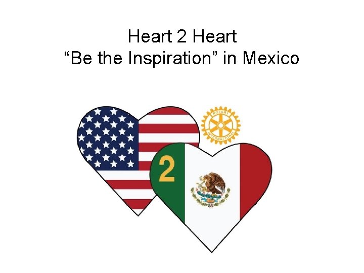 Heart 2 Heart “Be the Inspiration” in Mexico 