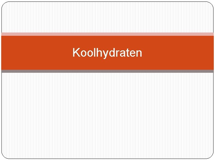 Koolhydraten 