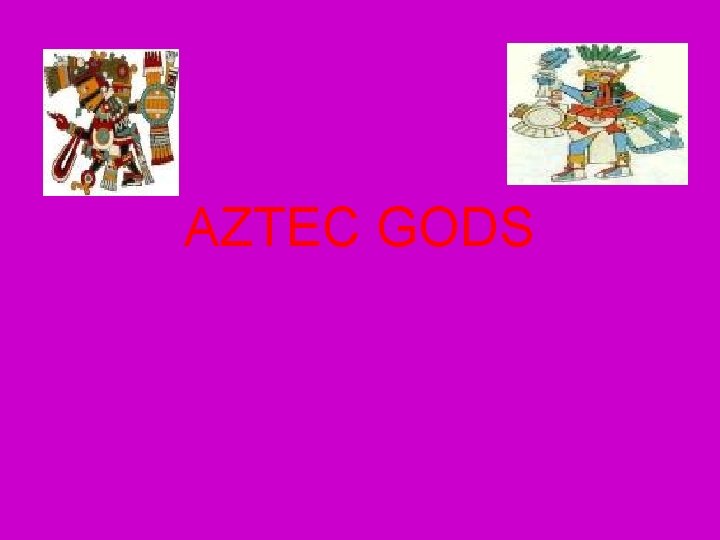 AZTEC GODS 