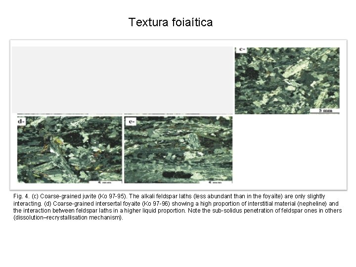 Textura foiaítica Fig. 4. (c) Coarse-grained juvite (Ko 97 -95). The alkali feldspar laths