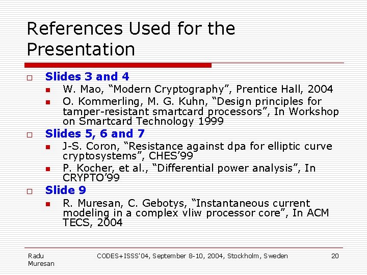 References Used for the Presentation o o o Slides 3 and 4 n W.