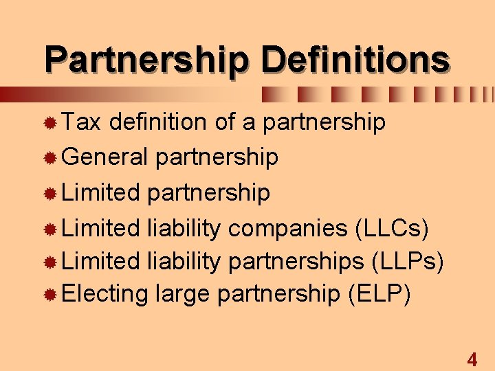 Partnership Definitions ® Tax definition of a partnership ® General partnership ® Limited liability