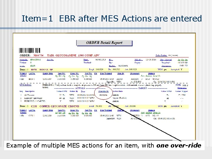 Item=1 EBR after MES Actions are entered Example of multiple MES actions for an