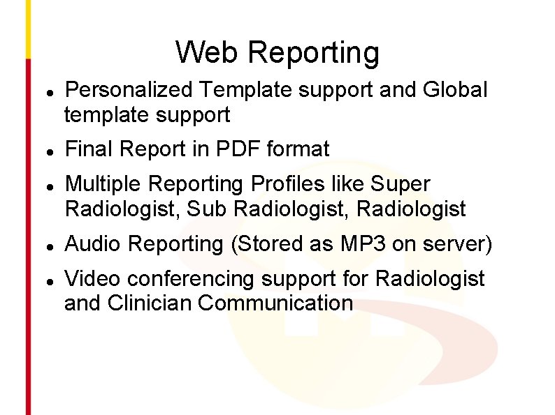 Web Reporting Personalized Template support and Global template support Final Report in PDF format