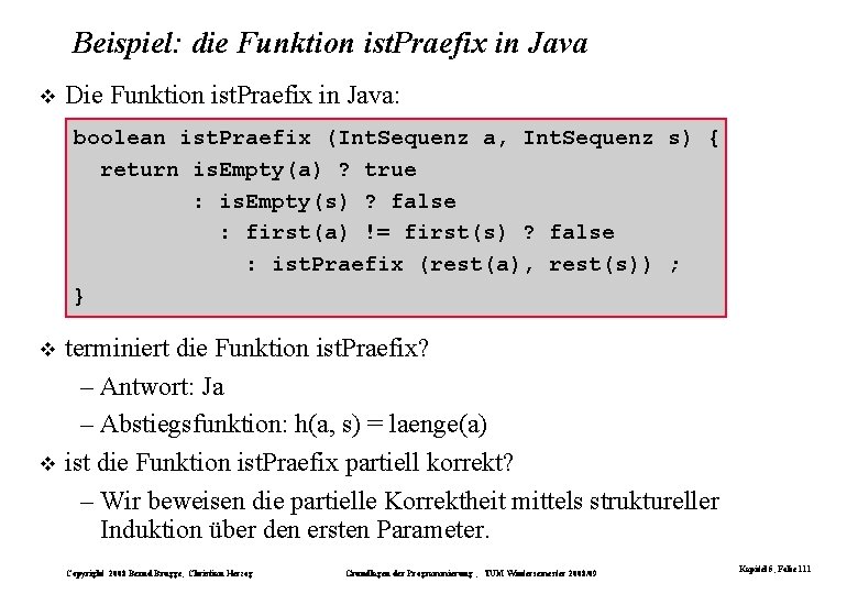 Beispiel: die Funktion ist. Praefix in Java Die Funktion ist. Praefix in Java: boolean Beispiel: die Funktion ist. Praefix in Java Die Funktion ist. Praefix in Java: boolean