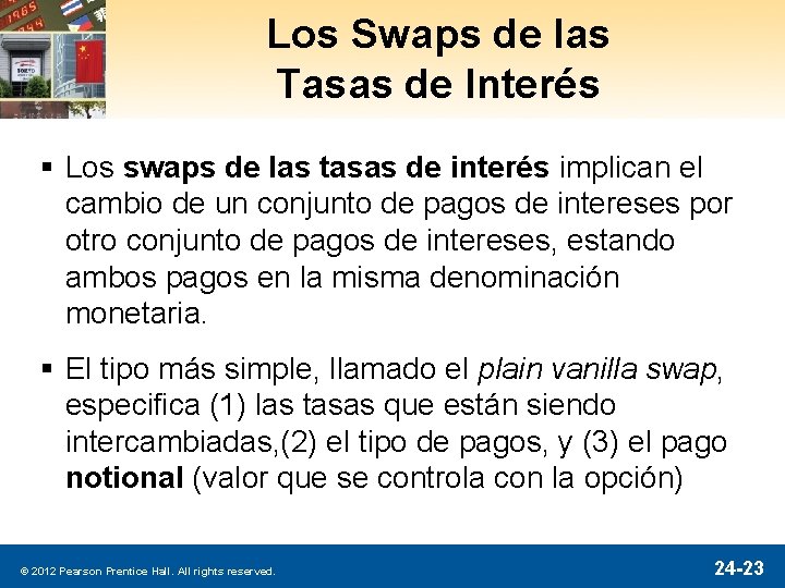 Los Swaps de las Tasas de Interés § Los swaps de las tasas de