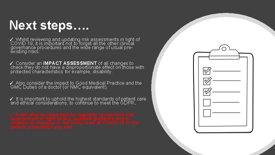 Next steps…. ✓ Whilst reviewing and updating risk assessments in light of COVID 19,