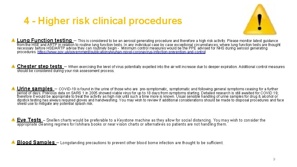 4 - Higher risk clinical procedures Lung Function testing – This is considered to