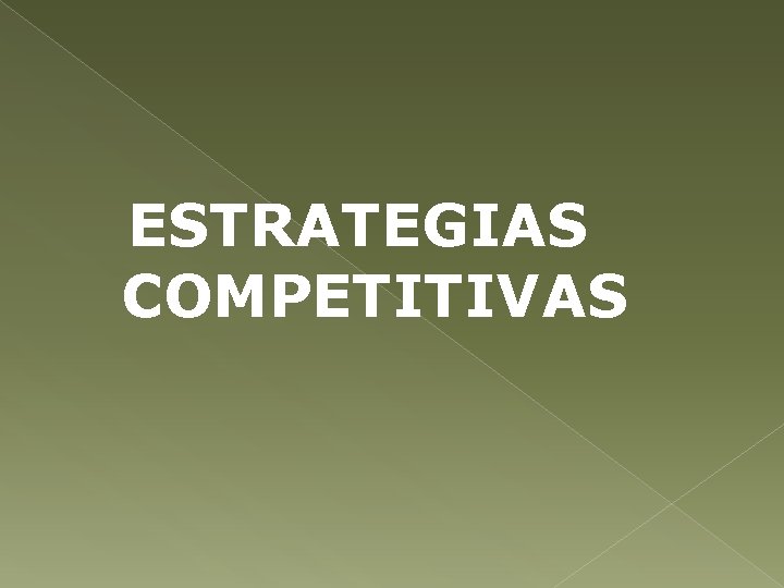 ESTRATEGIAS COMPETITIVAS 