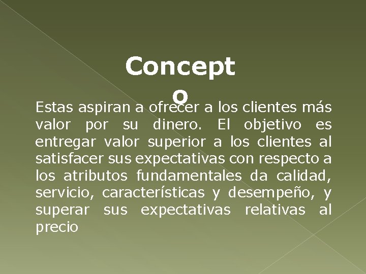 Concept o Estas aspiran a ofrecer a los clientes más valor por su dinero.