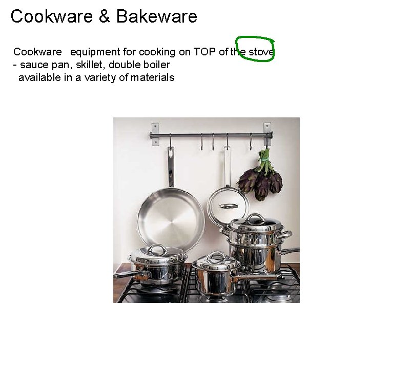 Cookware & Bakeware Cookware   equipment for cooking on TOP of the stove -