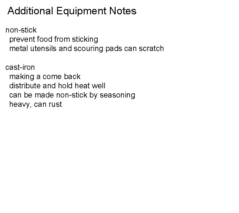 Additional Equipment Notes non-stick   prevent food from sticking   metal utensils and scouring