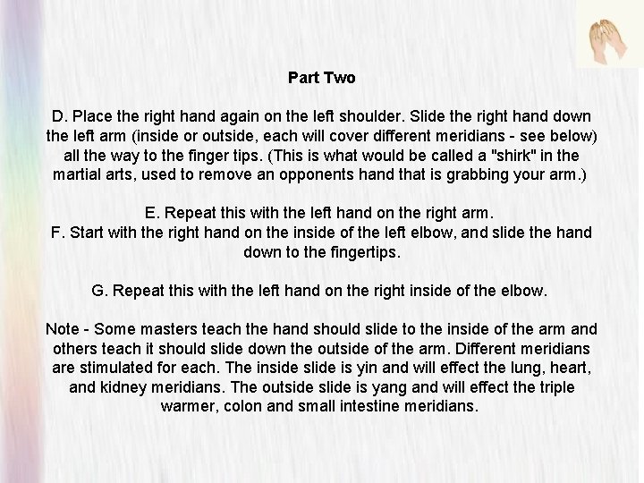 Part Two D. Place the right hand again on the left shoulder. Slide the Part Two D. Place the right hand again on the left shoulder. Slide the