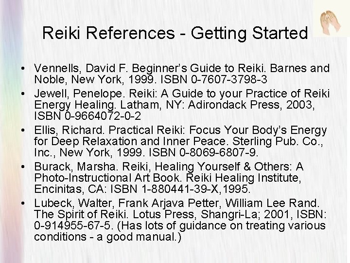 Reiki References - Getting Started • Vennells, David F. Beginner’s Guide to Reiki. Barnes Reiki References - Getting Started • Vennells, David F. Beginner’s Guide to Reiki. Barnes