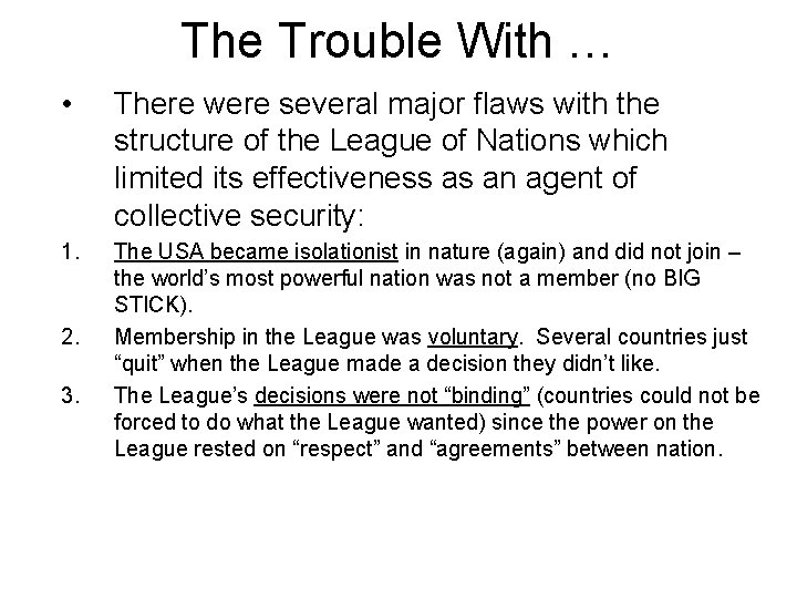 The Trouble With … • There were several major flaws with the structure of The Trouble With … • There were several major flaws with the structure of