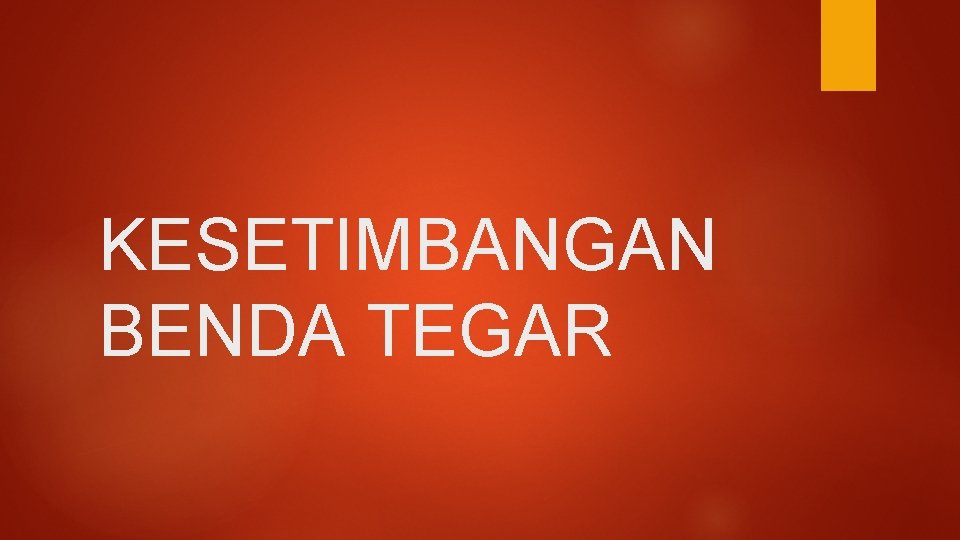KESETIMBANGAN BENDA TEGAR 