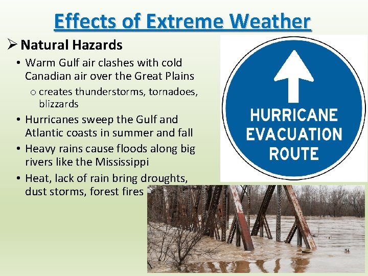 Effects of Extreme Weather Ø Natural Hazards • Warm Gulf air clashes with cold