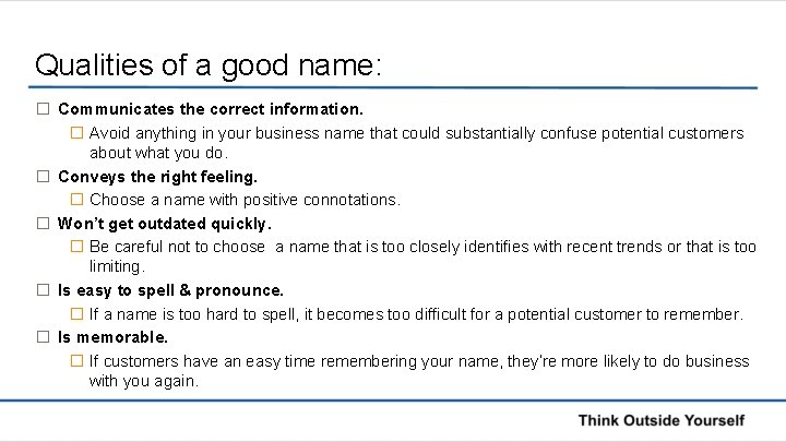 Qualities of a good name: � Communicates the correct information. � Avoid anything in