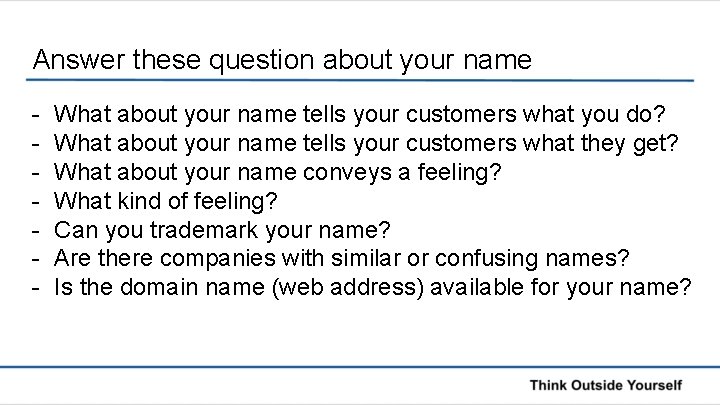 Answer these question about your name - What about your name tells your customers