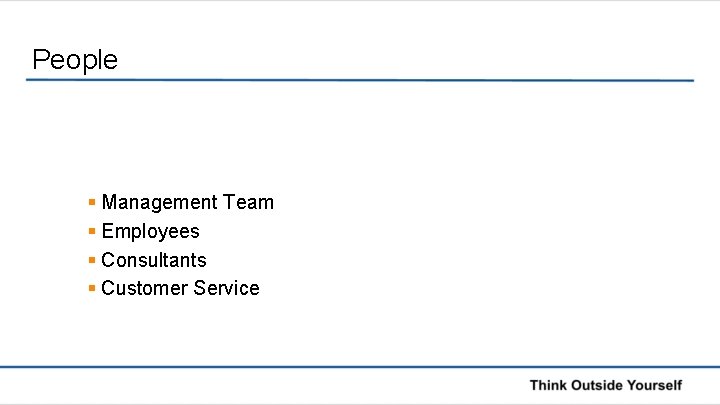 People § Management Team § Employees § Consultants § Customer Service 