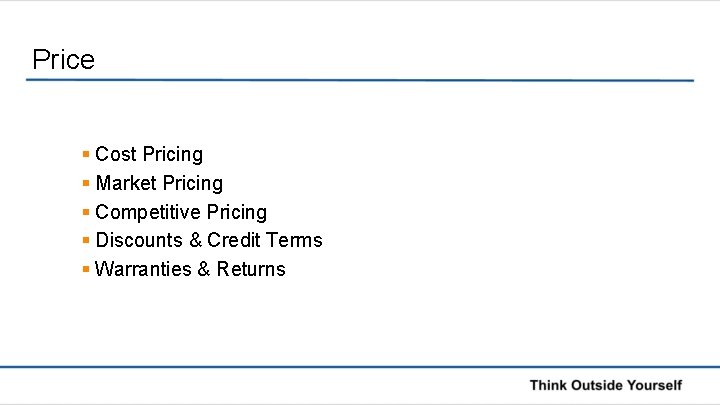 Price § Cost Pricing § Market Pricing § Competitive Pricing § Discounts & Credit