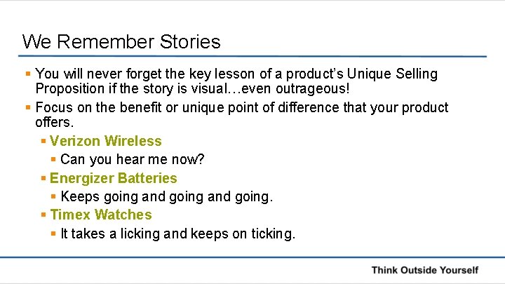 We Remember Stories § You will never forget the key lesson of a product’s