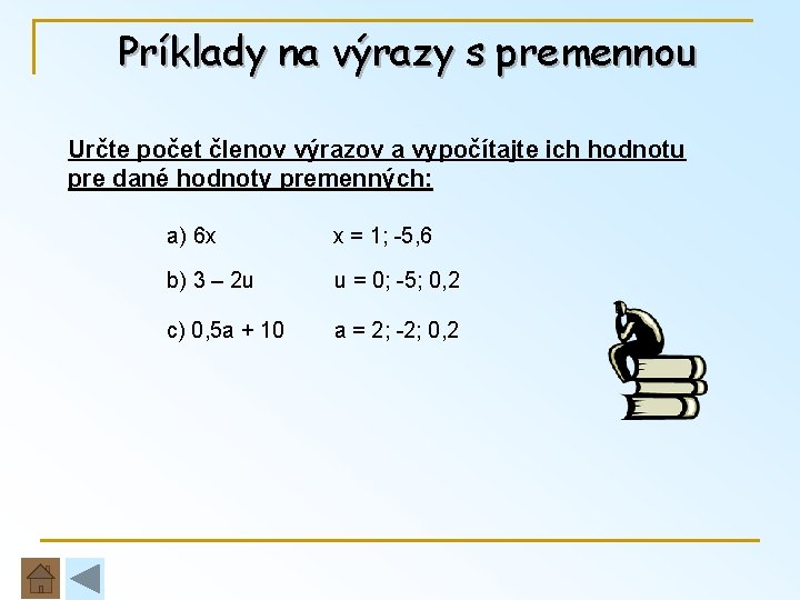 Príklady na výrazy s premennou Určte počet členov výrazov a vypočítajte ich hodnotu pre