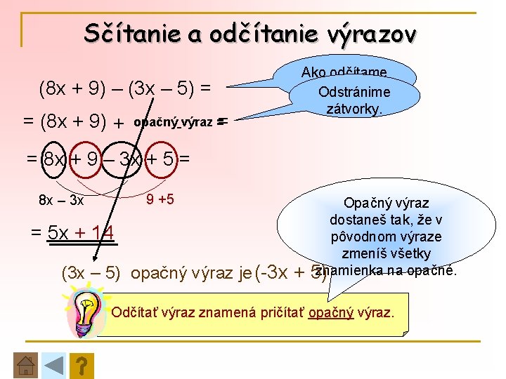 Sčítanie a odčítanie výrazov (8 x + 9) – (3 x – 5) =