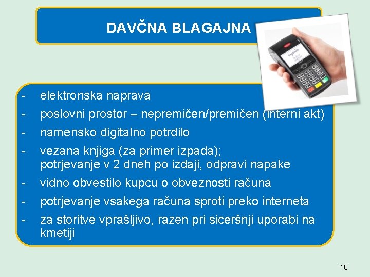 DAVČNA BLAGAJNA - elektronska naprava poslovni prostor – nepremičen/premičen (interni akt) namensko digitalno potrdilo